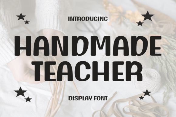 Handmade Teacher Font: A Display Typeface for Campaigns