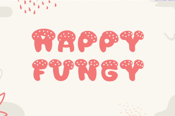 Happy Fungy Font: A Playful Typeface for Cute Branding